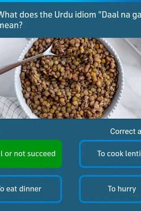 Telenor Quiz Question 4 – What does the Urdu idiom "Daal na galna" mean? – Correct Answer: To fail or not succeed