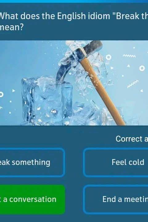 Telenor Quiz Question 3 – What does the English idiom "Break the ice" mean? – Correct Answer: Start a conversation