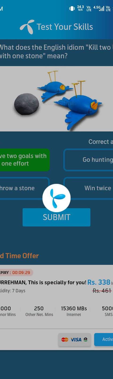 Telenor Quiz Question 5 – What does the English idiom "Kill two birds with one stone" mean? – Correct Answer: Achieve two goals with one effort