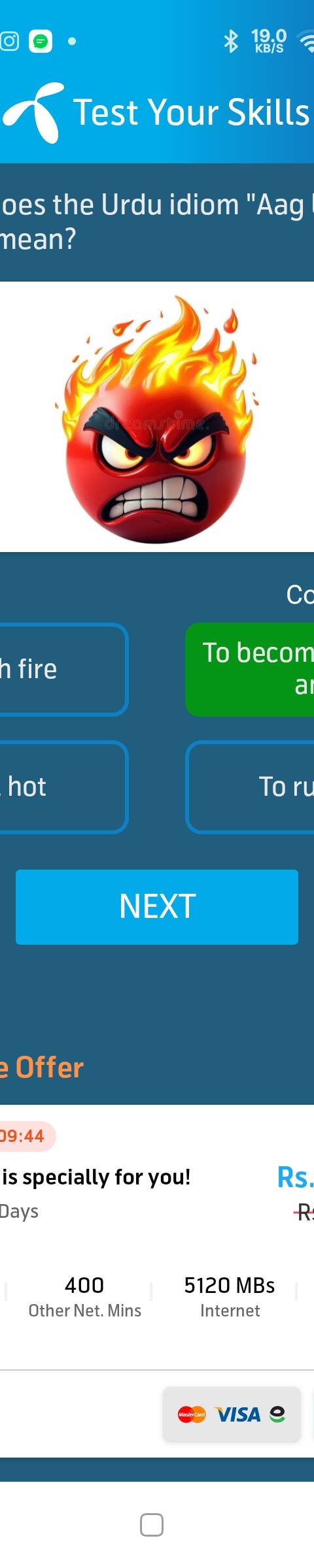 My Telenor Answer Today – Question 1 – What does the Urdu idiom "Aag bagola hona" mean? – Correct Answer: To become extremely angry