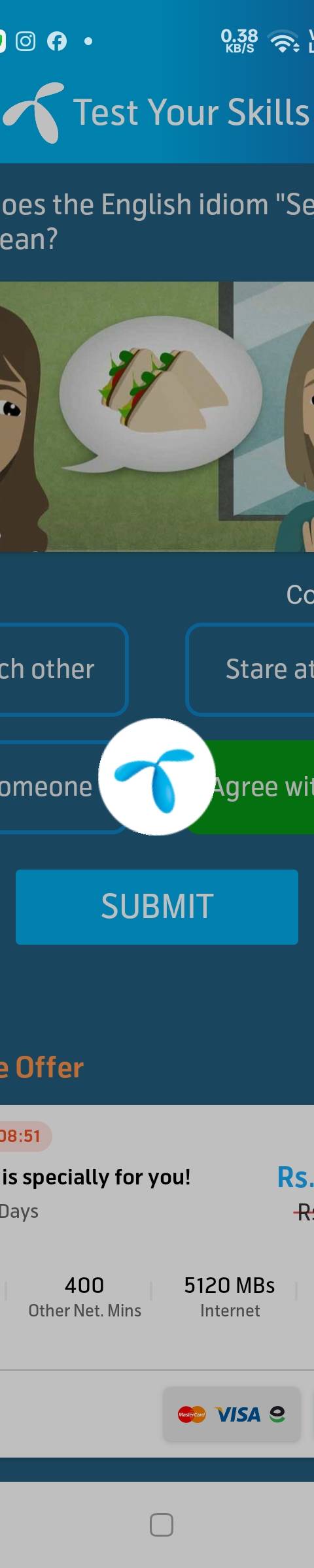 Telenor Quiz Question 5 – What does the English idiom "See eye to eye" mean? – Correct Answer: Agree with someone